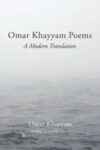 Omar Khayyam. Poems. A modern translation